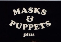 Masks and Puppets